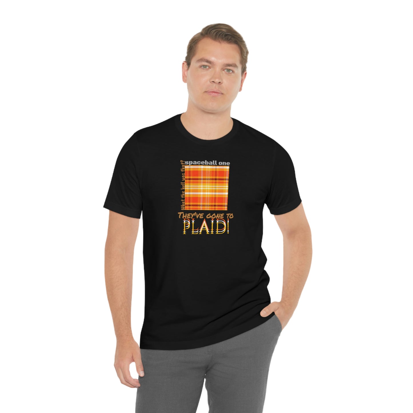 unisex jersey short sleeve tee Spaceballs ~Spaceball One They've gone to Plaid!~