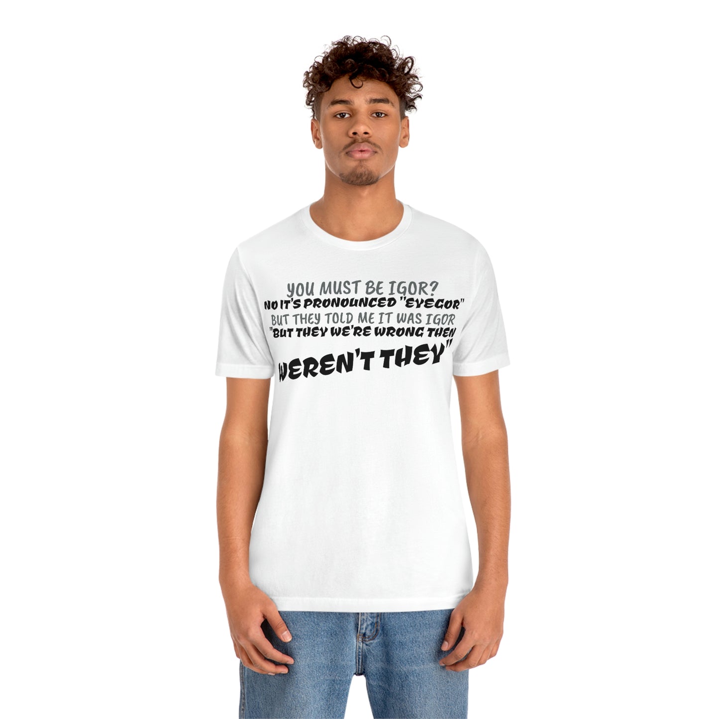 Unisex Jersey Short Sleeve Tee Young Frankenstein Igor