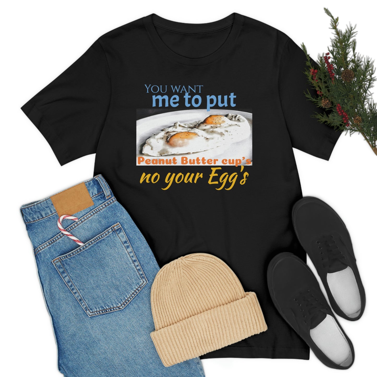 Unisex Jersey Short Sleeve Tee 50 FIRST DATES "peanut Butter Cup's On Your Egg's
