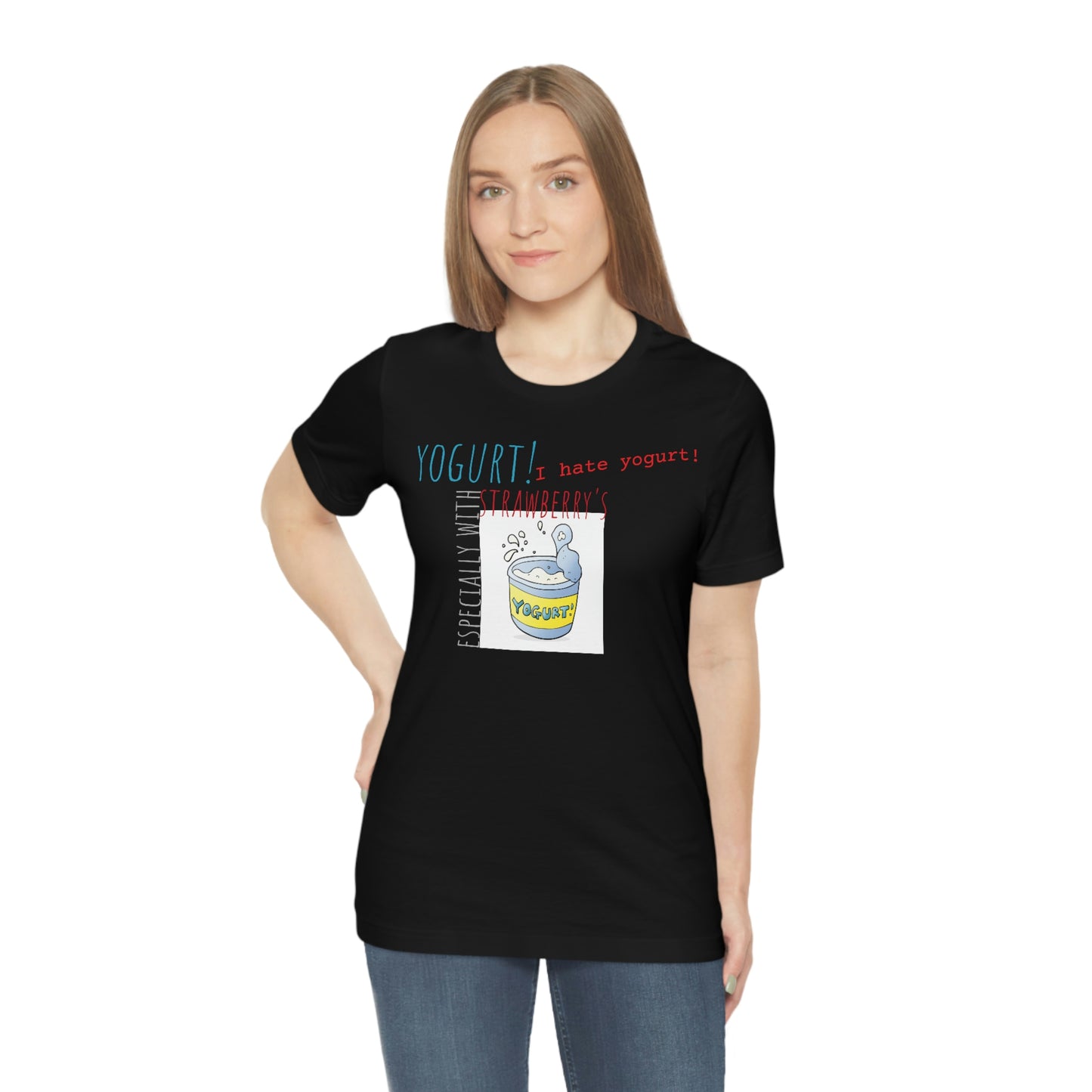 Unisex Jersey Short Sleeve Tee Spaceballs ~I hate Yogurt ~