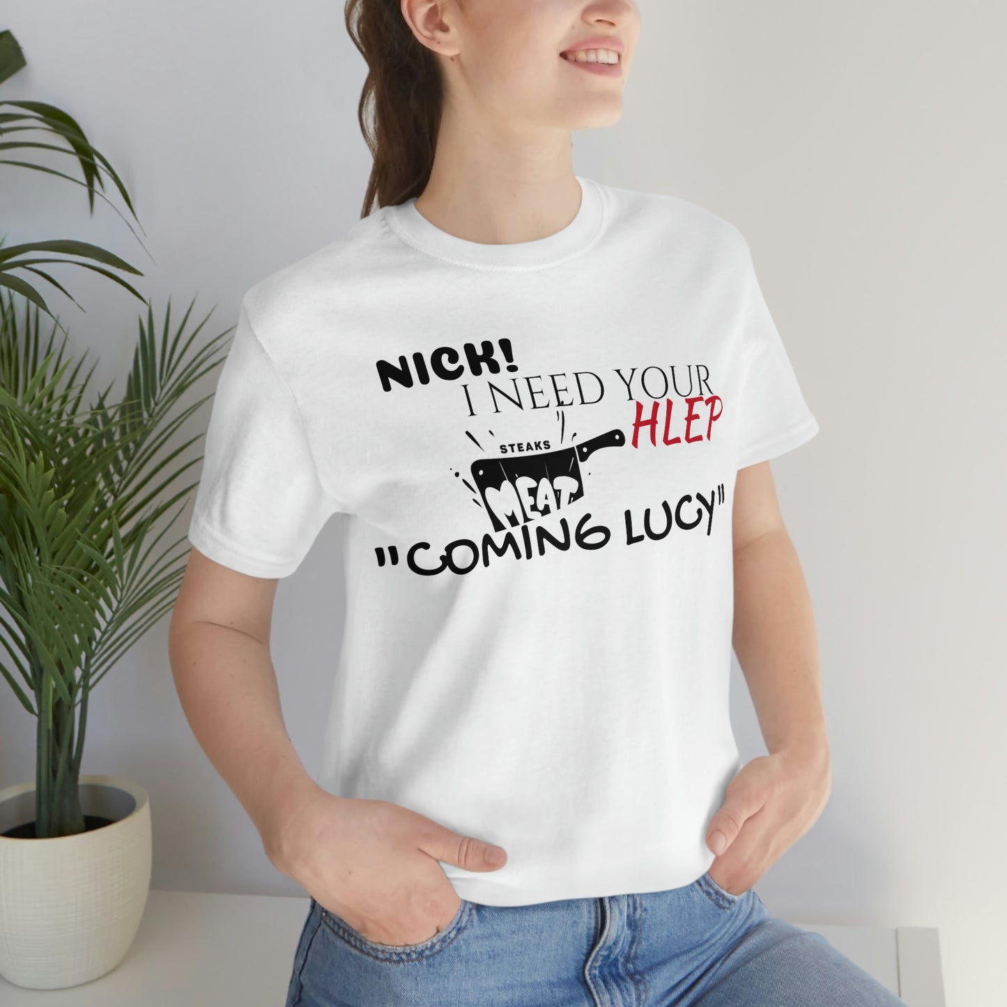 Unisex Jersey Short Sleeve Tee 50 First Dates "Nick I need your help