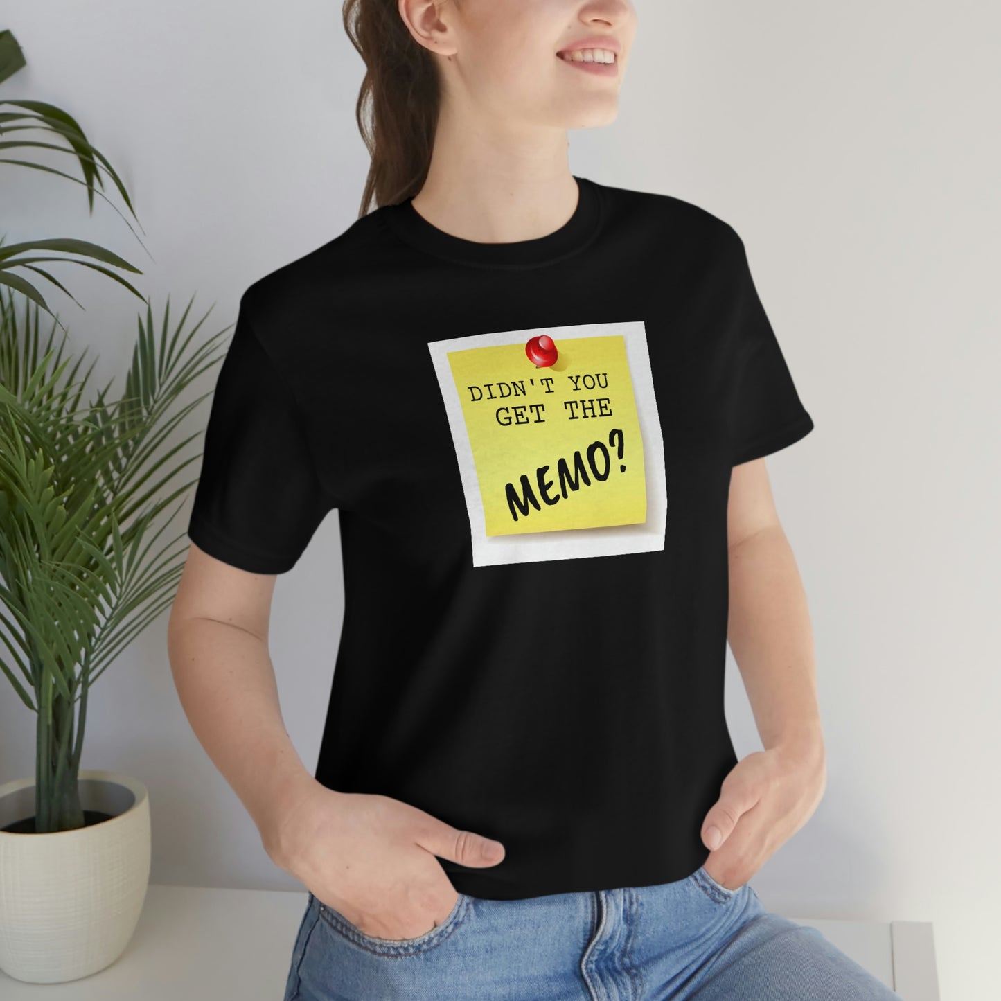 Unisex Jersey Short Sleeve Tee Office Space ~ Didn't you get the Memo?
