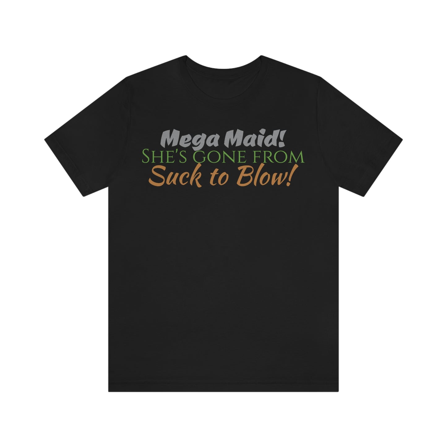 Unisex Jersey Short Sleeve Tee Mega Maid