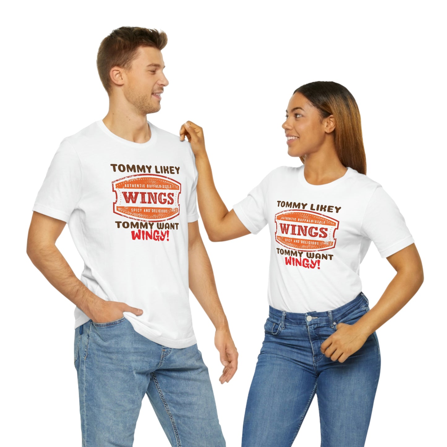 Unisex Jersey Short Sleeve Tee Tommy Boy ~ Tommy Likey, Tommy Want Wingy