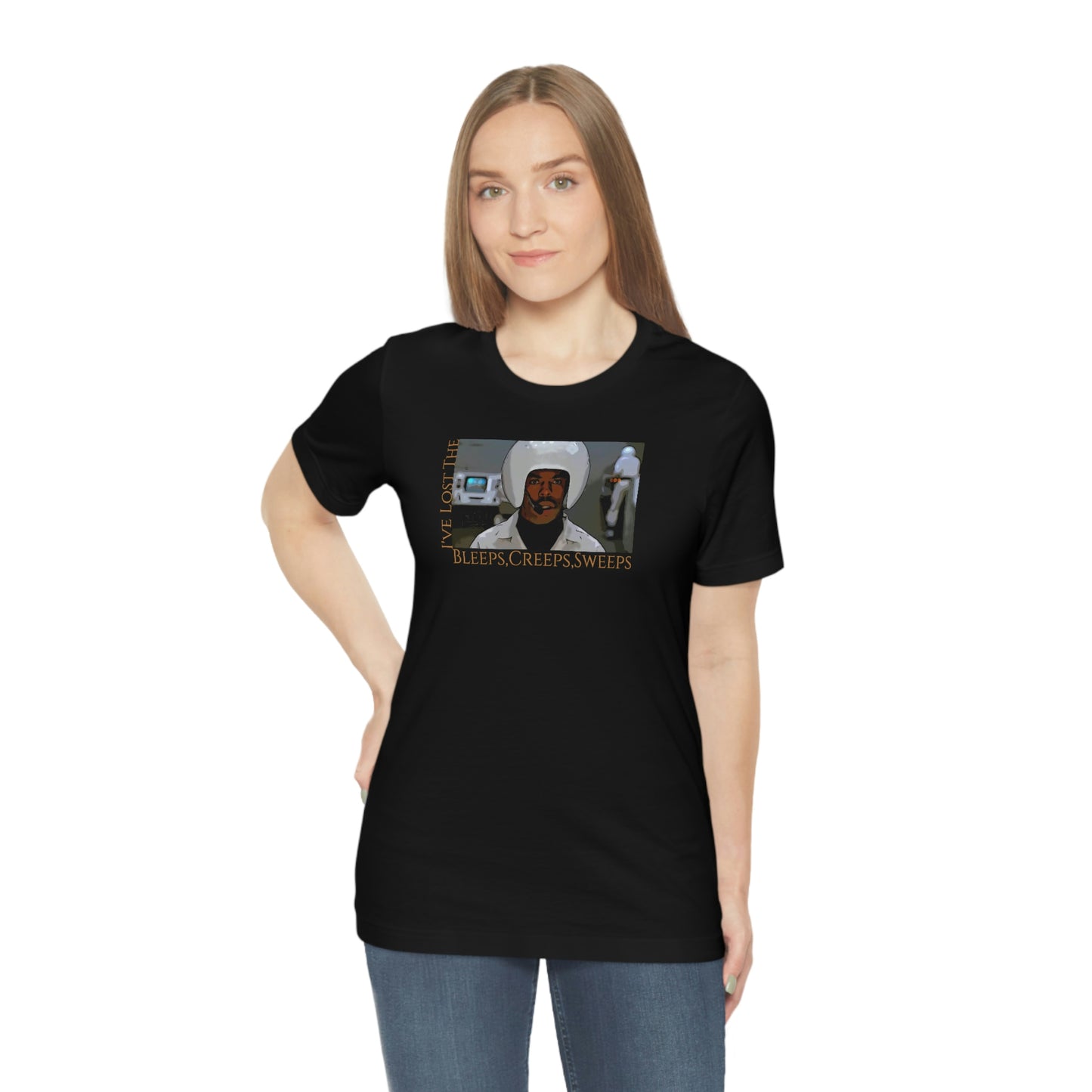 Unisex Jersey Short Sleeve Tee ~Spaceballs ~I've Lost The Bleeps,Creeps,Sweeps
