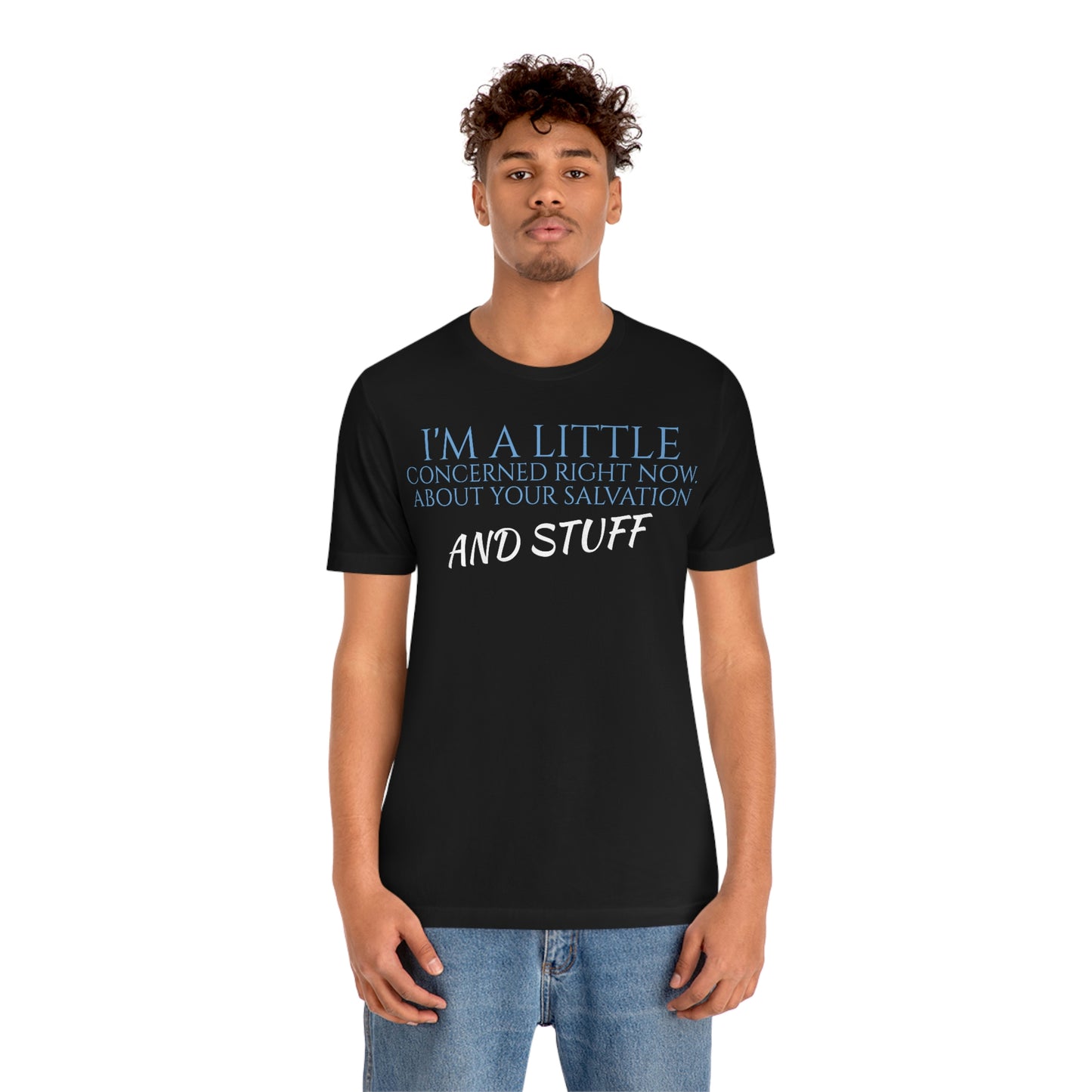 Unisex Jersey Short Sleeve Tee ~ Nacho Libre ~ Little concerned right now