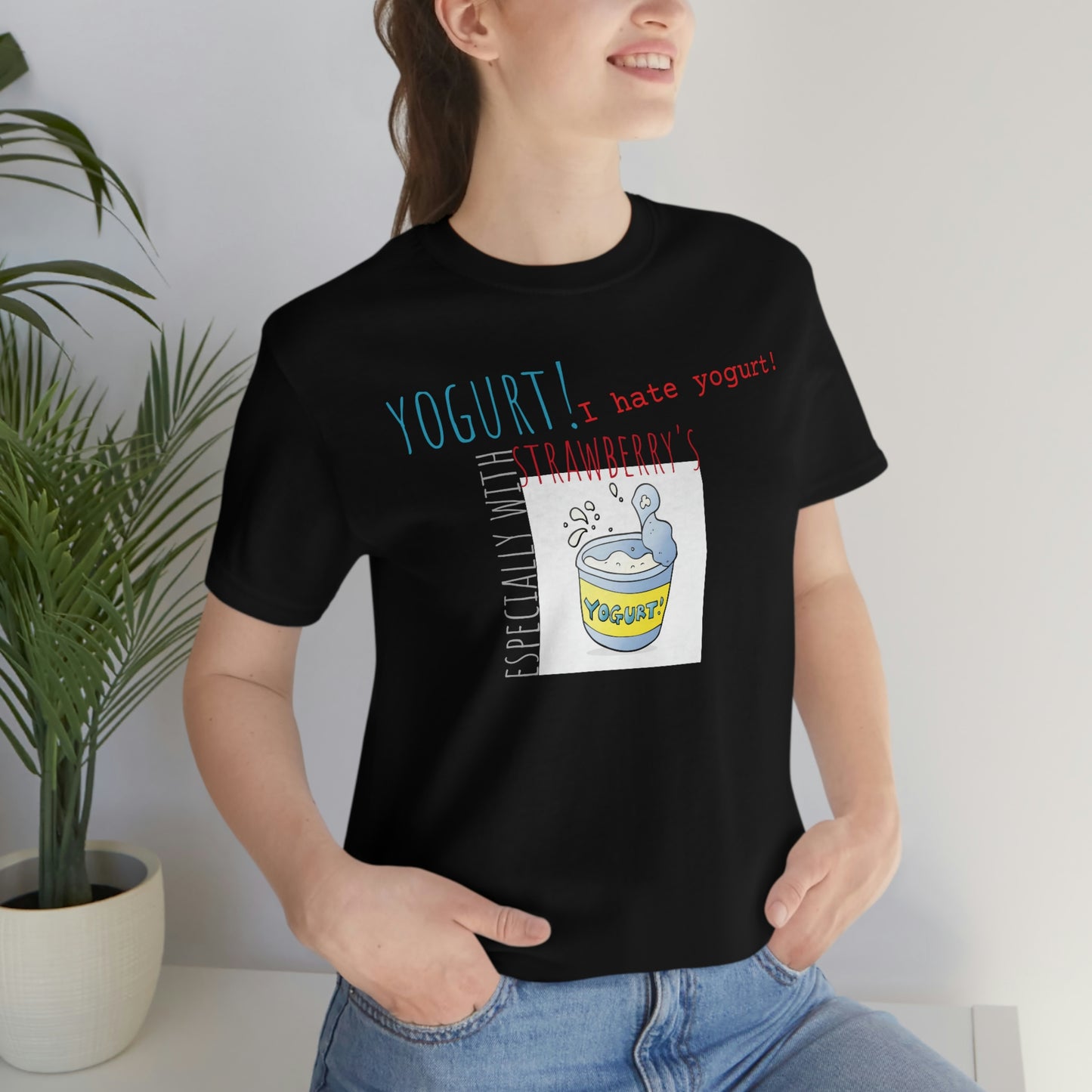 Unisex Jersey Short Sleeve Tee Spaceballs ~I hate Yogurt ~