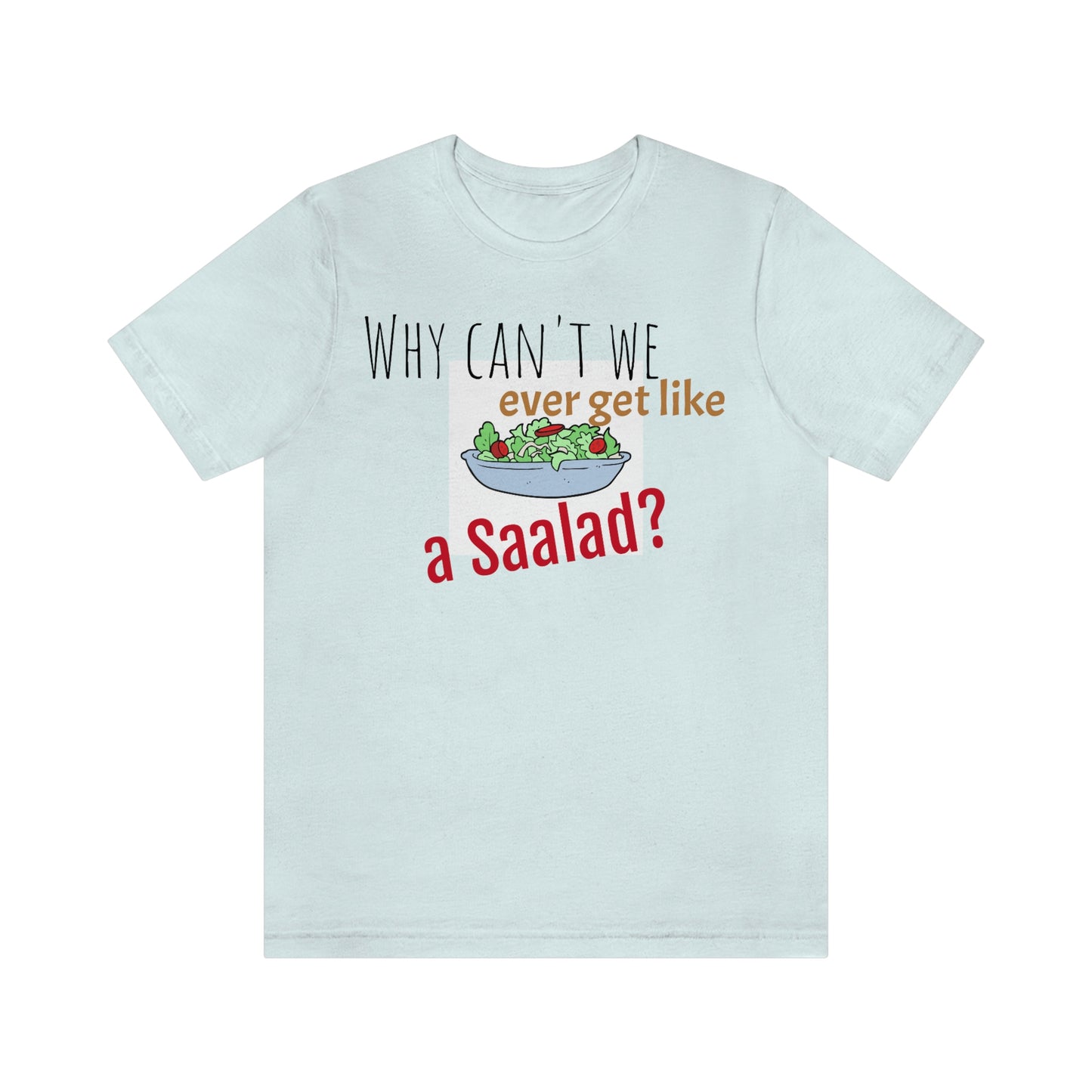 Unisex Jersey Short Sleeve Tee Nacho Liebre ~ Salad ~