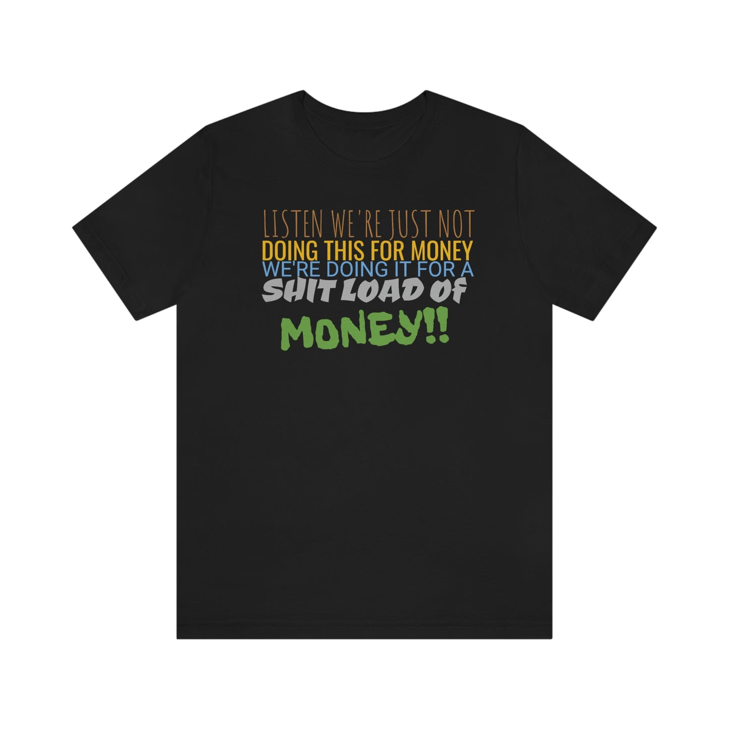 Unisex Jersey Short Sleeve Tee SpaceBalls movie "money"
