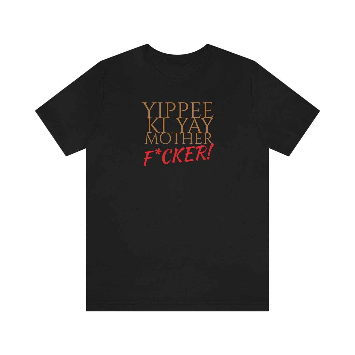 Unisex Jersey Short Sleeve Tee Die Hard movie "yippee ki yay