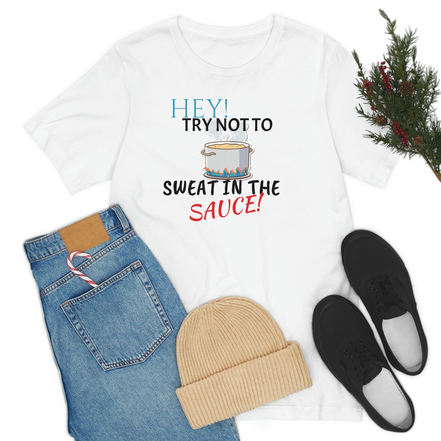 Unisex Jersey Short Sleeve Tee 50 FIRST DATES "hey! Try Not To Sweat In The