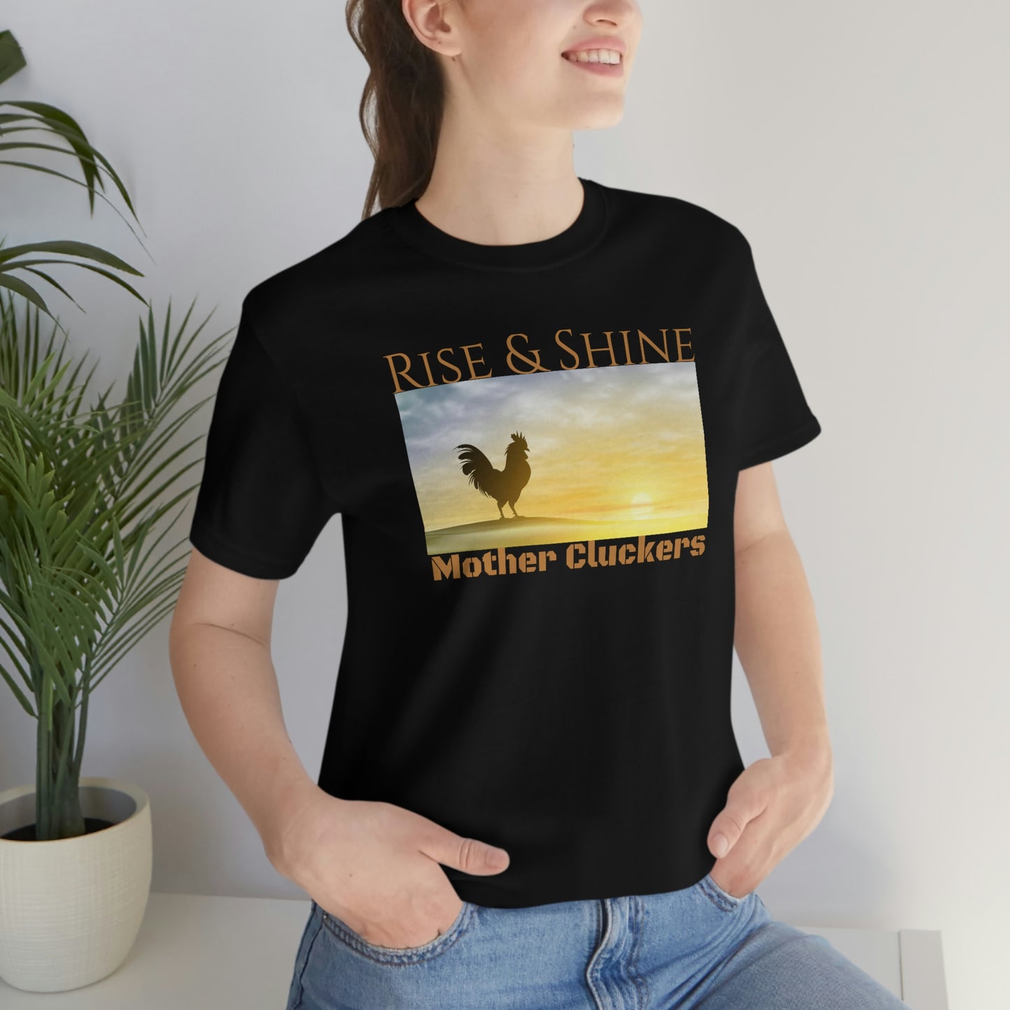 Unisex Jersey Short Sleeve Tee Rise & Shine Mother Cluckers