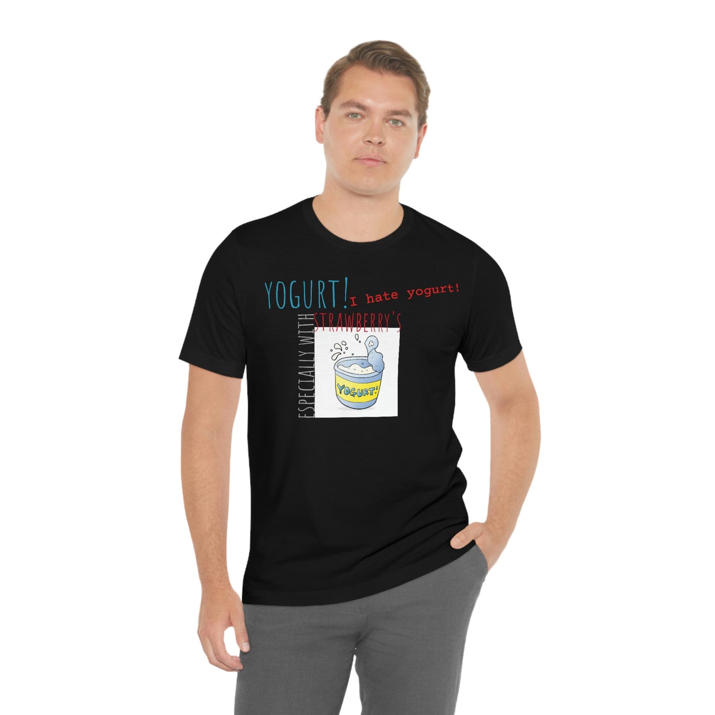 Unisex Jersey Short Sleeve Tee Spaceballs ~I hate Yogurt ~