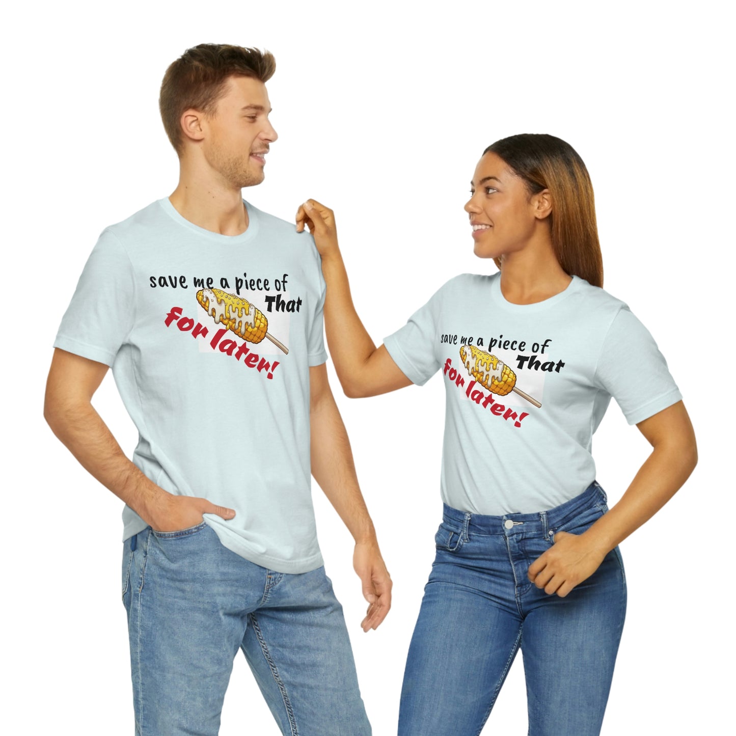 Unisex Jersey Short Sleeve Tee Nacho Liebre ~Save Me A Piece of that Corn for later