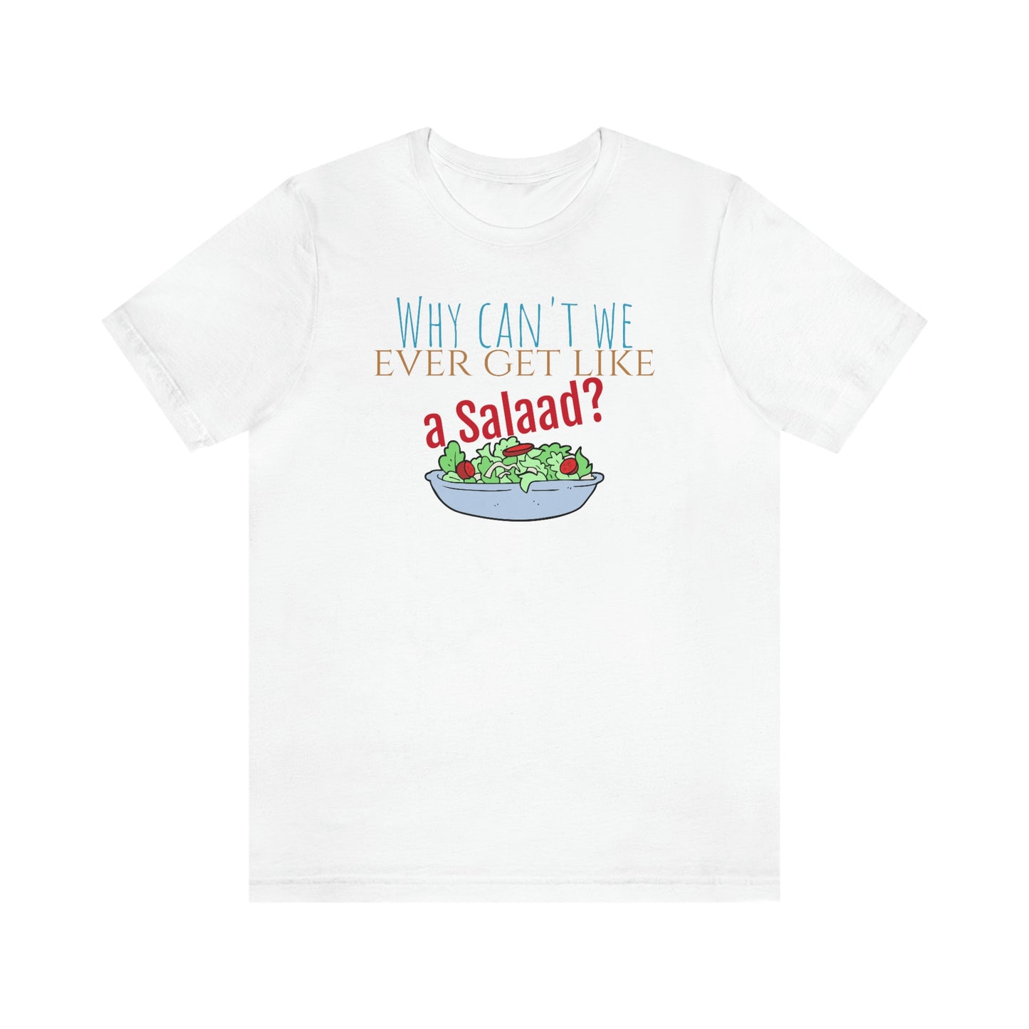 Unisex Jersey Short Sleeve Tee Salad