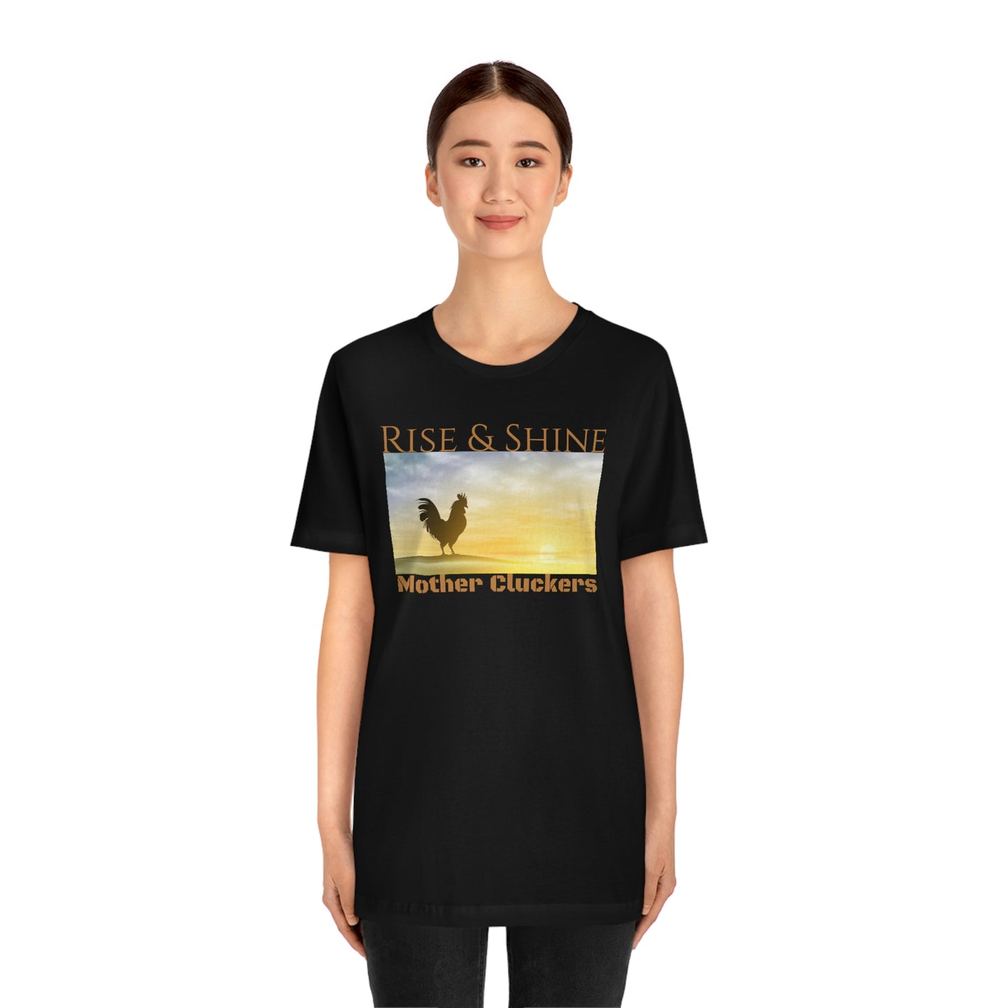 Unisex Jersey Short Sleeve Tee Rise & Shine Mother Cluckers