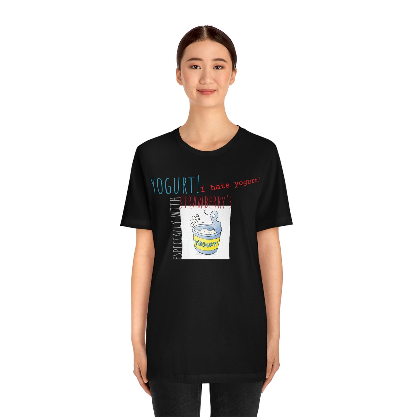 Unisex Jersey Short Sleeve Tee Spaceballs ~I hate Yogurt ~