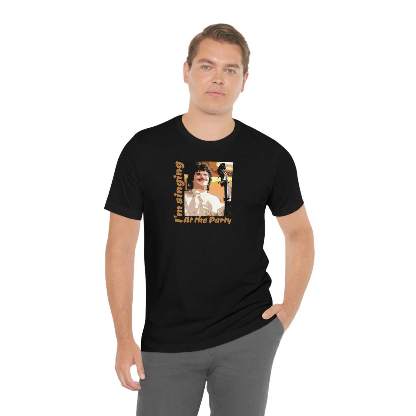 Unisex Jersey Short Sleeve Tee Nacho Libre ~I'm singing at the party~
