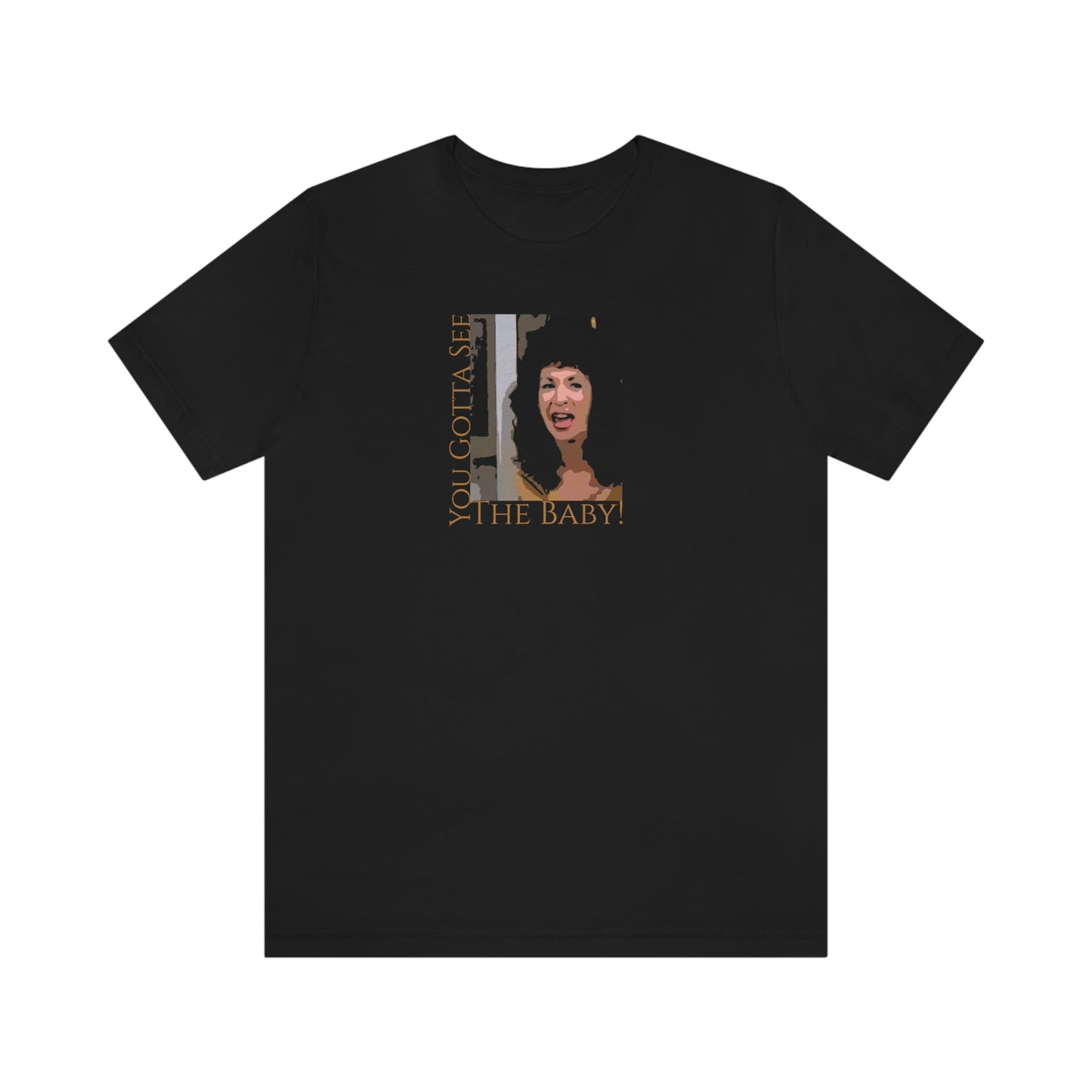 Unisex Jersey Short sleeve Tee Seinfeld ~ You Gotta See The Baby!