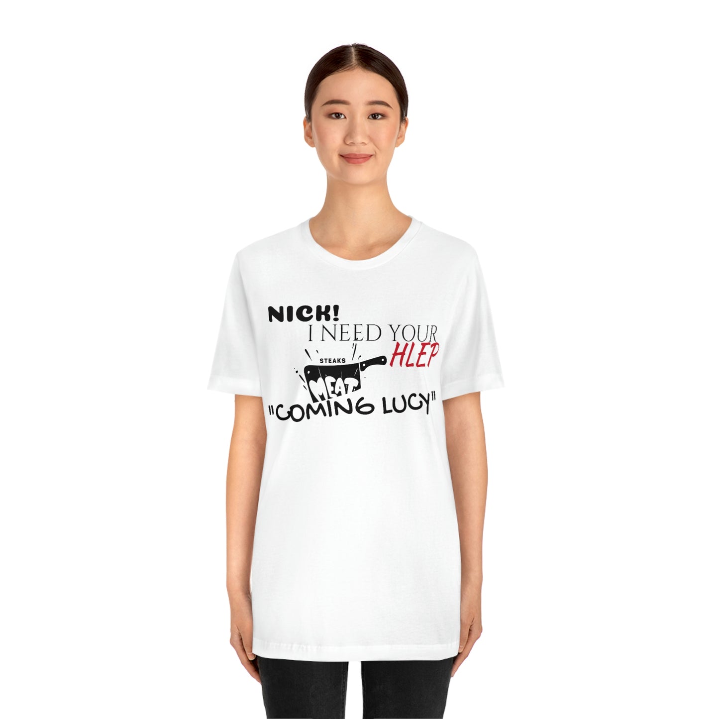 Unisex Jersey Short Sleeve Tee 50 First Dates "Nick I need your help