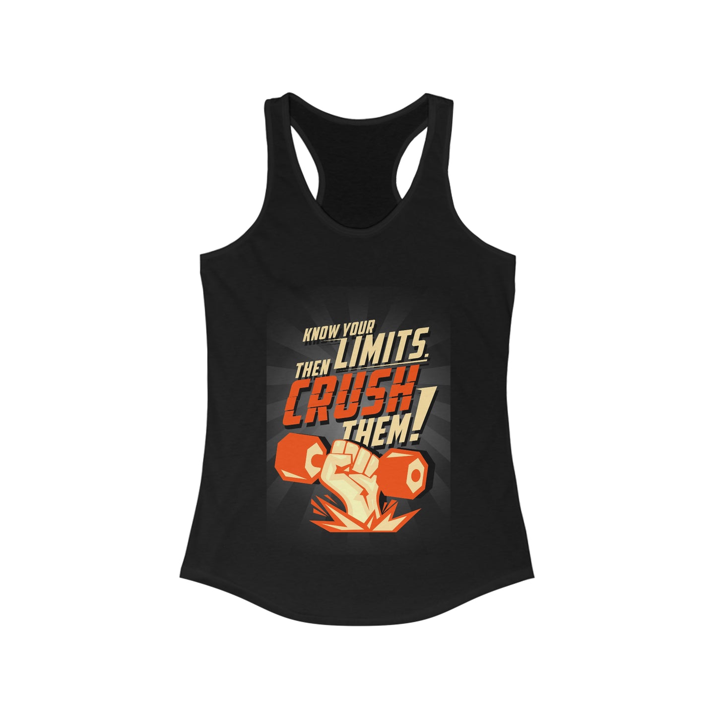 Women's Ideal Racerback Tank Know your limits, then crush them, quote.