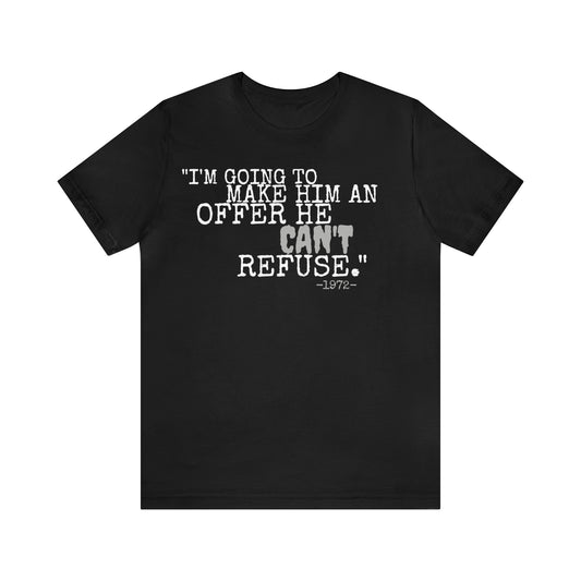 Unisex Jersey Short Sleeve Tee The Godfather Movie Quote "I'm going to make him
