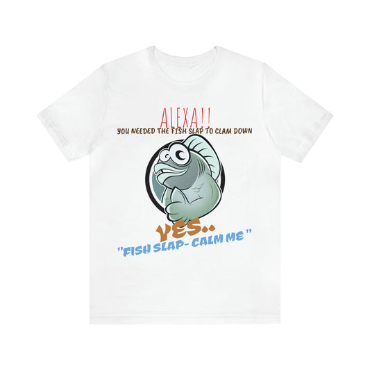 Unisex Jersey Short Sleeve Tee 50 First Dates ~ Fish Slap!