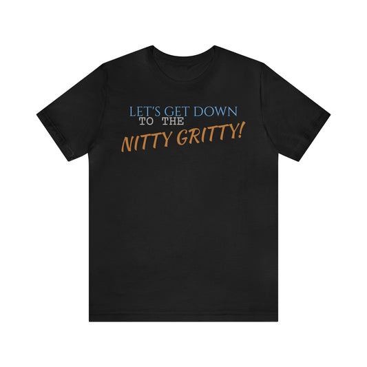 Unisex Jersey Short Sleeve Tee Nacho Libre - "Nitty Gritty"