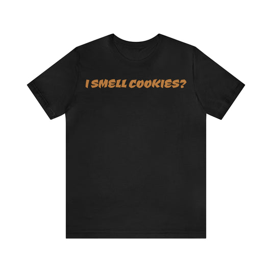 Unisex Jersey Short Sleeve Tee Nacho Libre "I Smell Cookies"