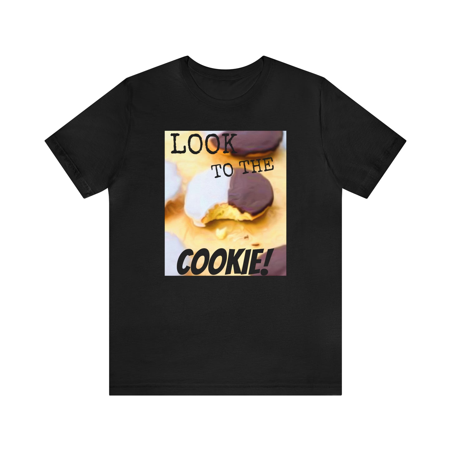 Unisex Jersey Short Sleeve Tee SEINFELD tv show "LOOK TO THE COOKIE!"