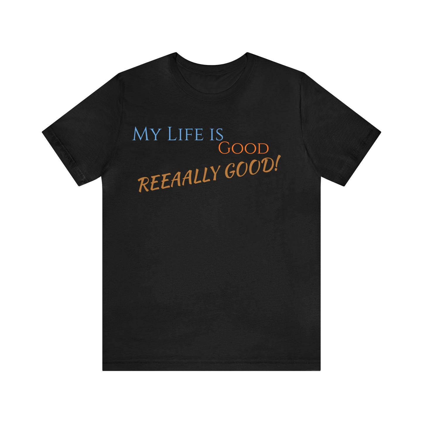 Unisex Jersey Short Sleeve Tee Nacho Libre -"really good!"