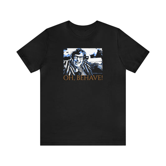 Unisex Jersey Short Sleeve Tee Austin Powers -Quote- Oh, Behave!