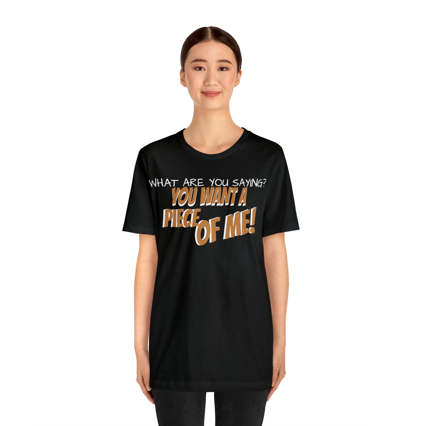 Unisex Jersey Short Sleeve Tee Seinfeld TV show Quote "you want a piece of me."