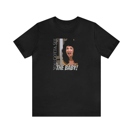 Unisex Jersey Short sleeve Tee Seinfeld ~ You Gotta See The Baby!