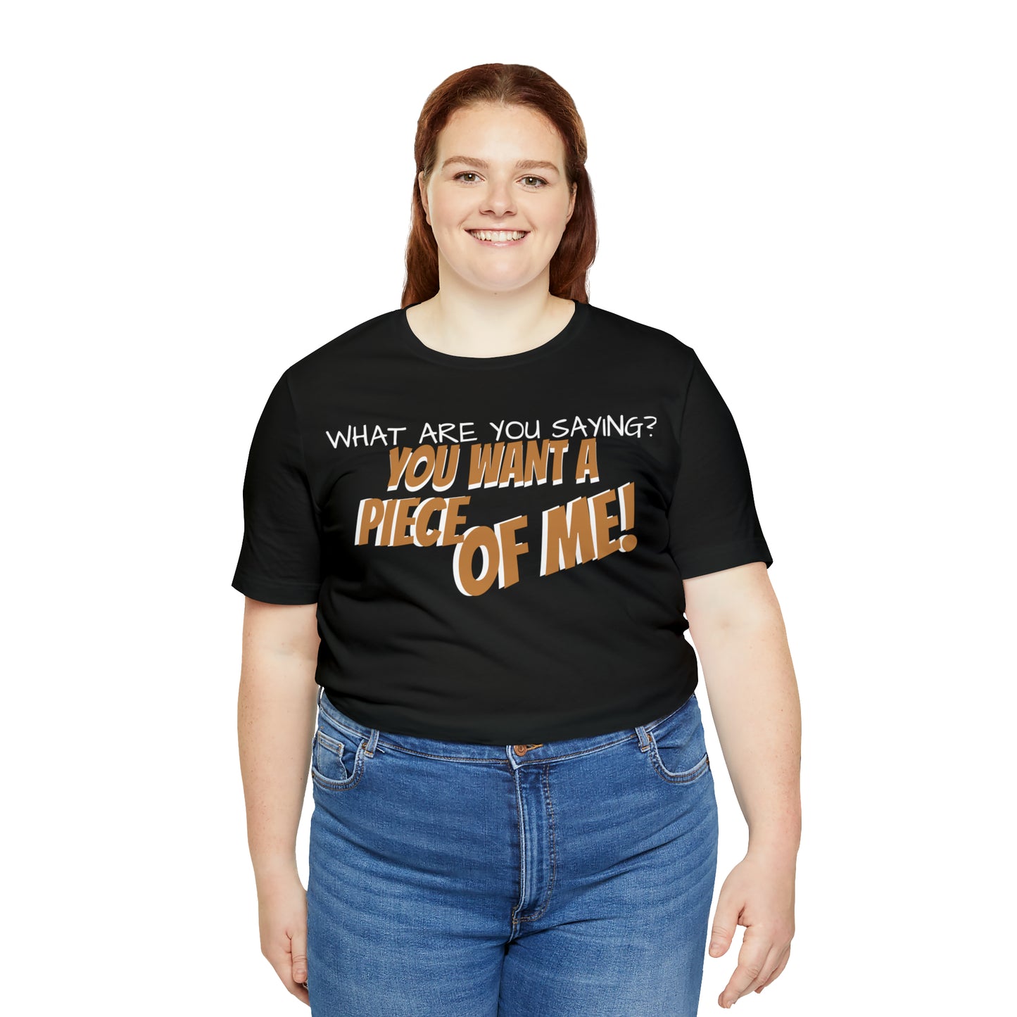 Unisex Jersey Short Sleeve Tee Seinfeld TV show Quote "you want a piece of me."