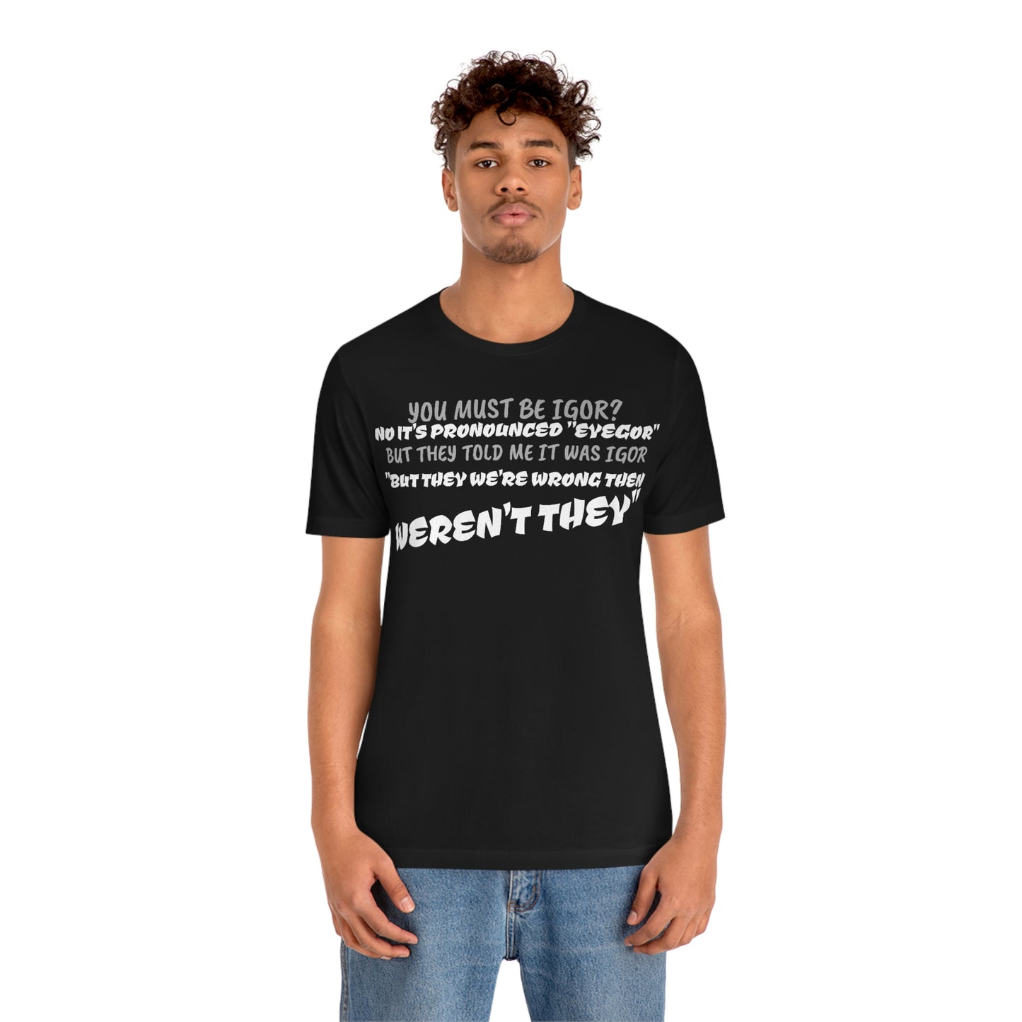 Unisex Jersey Short Sleeve Tee Young Frankenstein Igor