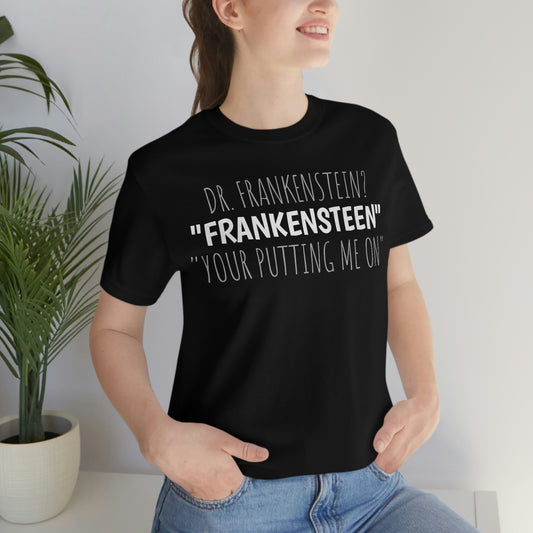 Unisex Jersey Short Sleeve Tee Young Frankenstein YOUR PUTTING ME On