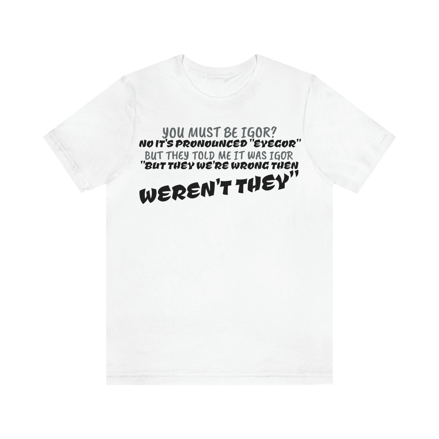 Unisex Jersey Short Sleeve Tee Young Frankenstein Igor