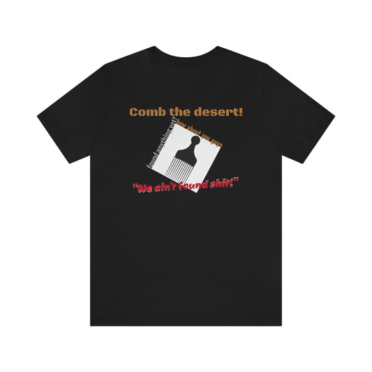 Unisex Jersey Short Sleeve Tee Spaceballs ~Comb The desert!