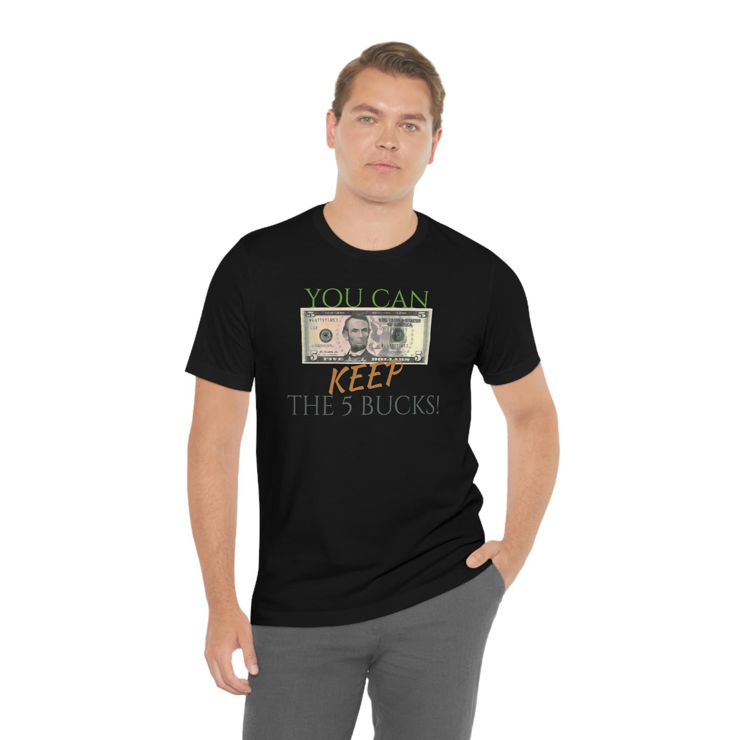 Unisex Jersey Short Sleeve Tee GHOSTBUSTERS "YOU CAN Keep The 5 Bucks