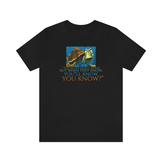 Unisex Jersey Short Sleeve Tee Nemo Crush "you never really know,