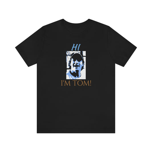 Unisex Jersey Short Sleeve Tee 50 FIRST DATES "hi. I'm Tom"