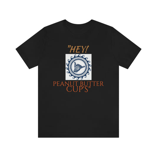 Unisex Jersey Short Sleeve Tee 50 FIRST DATES "hey Peanut Butter Cup's"