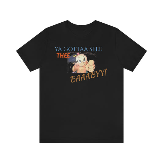 Unisex Jersey Short Sleeve Tee Seinfeld "You gotta see the baby!"