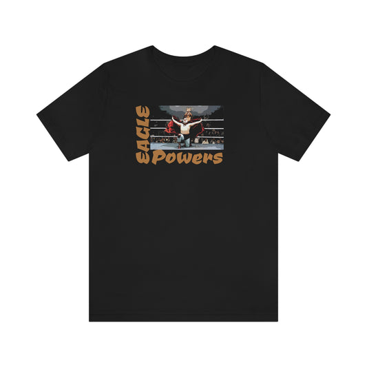 Unisex Jersey Short Sleeve Tee Nacho Libre ~Eagle Powers~