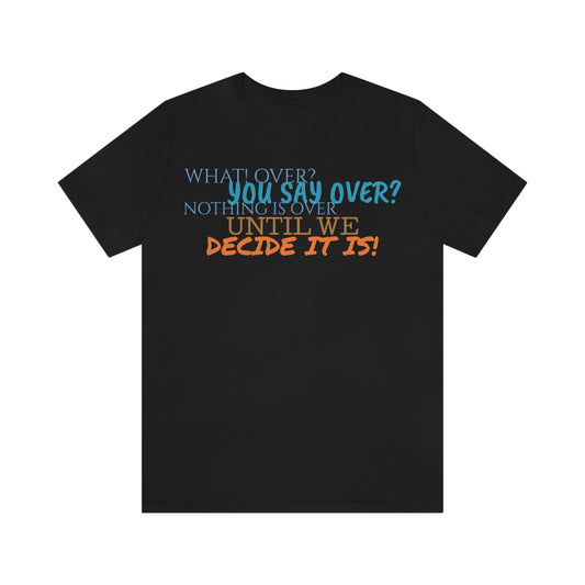 Unisex Jersey Short Sleeve Tee Animal house "What Over?"