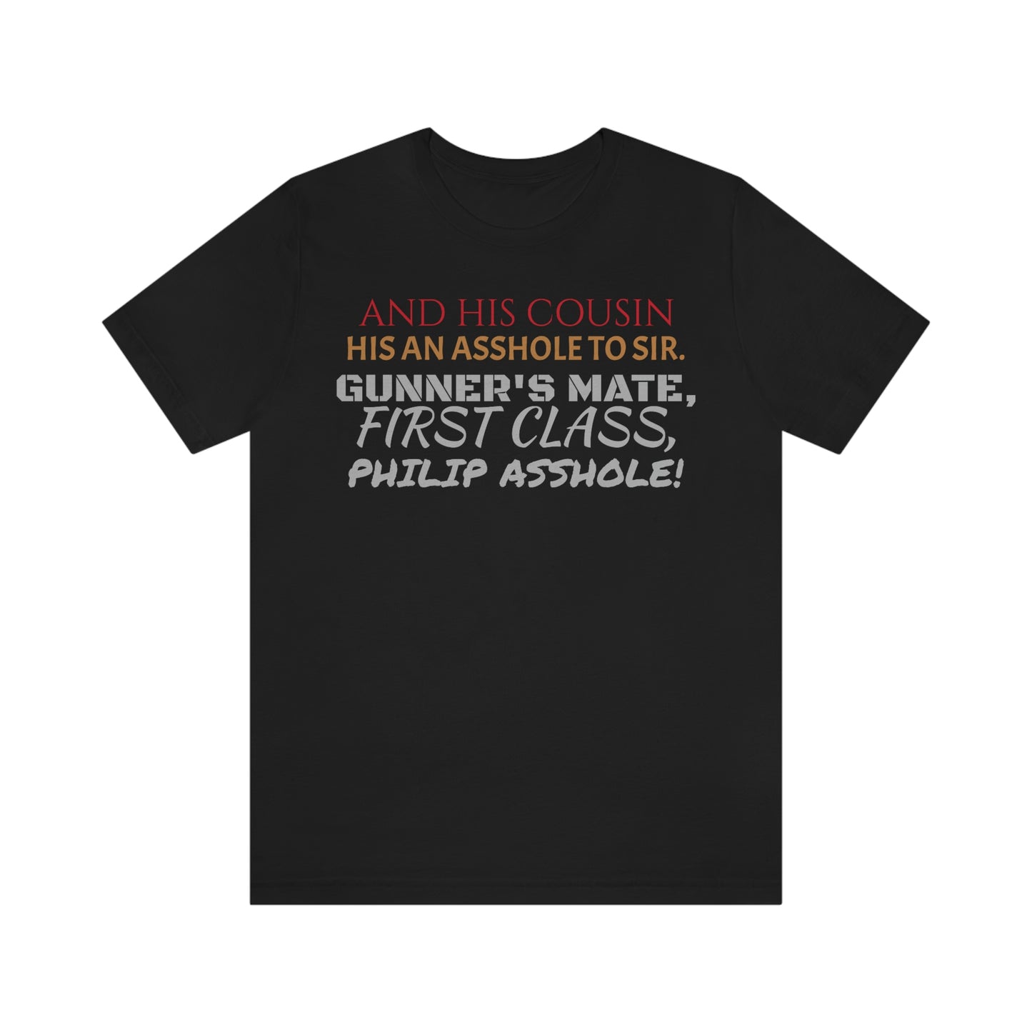 Unisex Jersey Short Sleeve Tee Spaceballs movie PHILIP ass hole