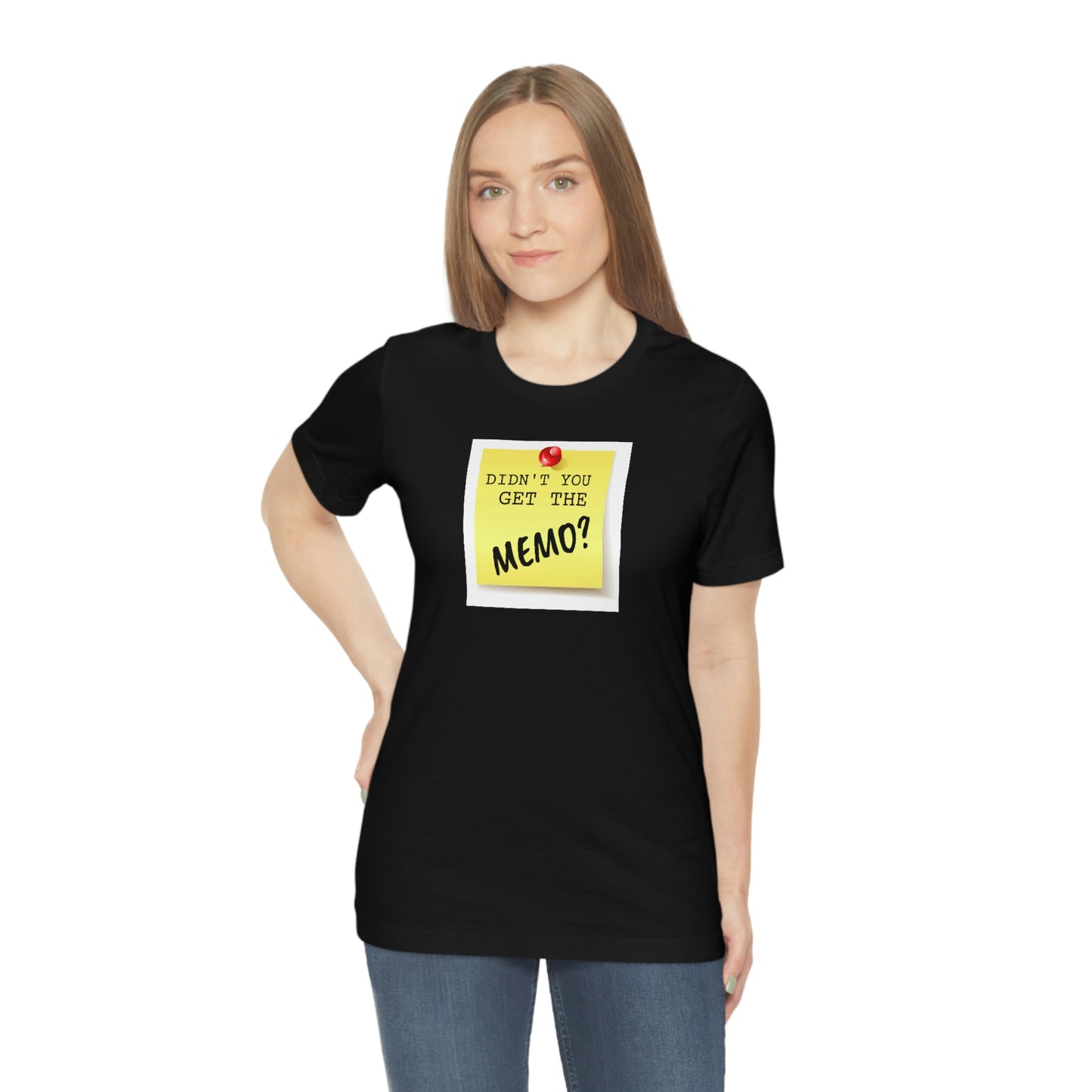 Unisex Jersey Short Sleeve Tee Office Space ~ Didn't you get the Memo?