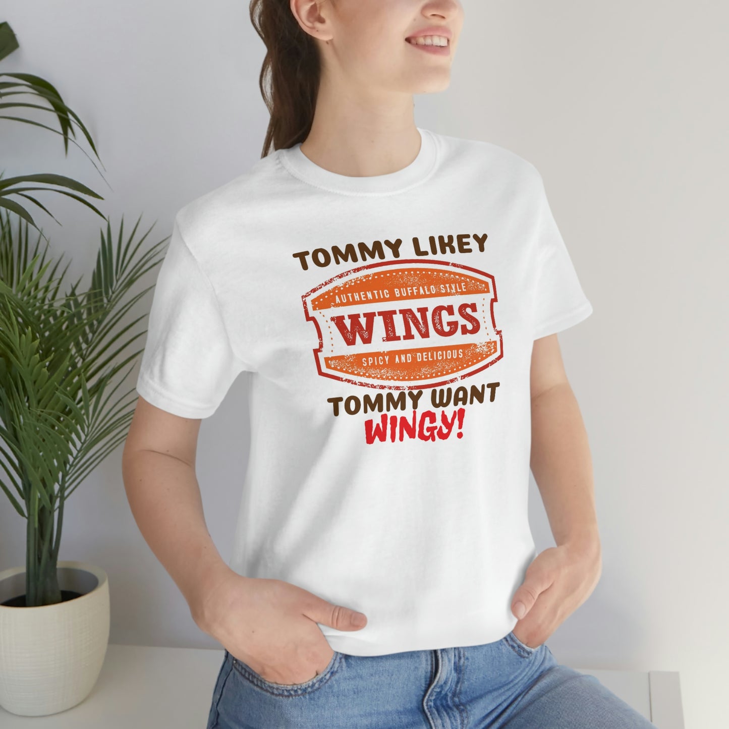 Unisex Jersey Short Sleeve Tee Tommy Boy ~ Tommy Likey, Tommy Want Wingy