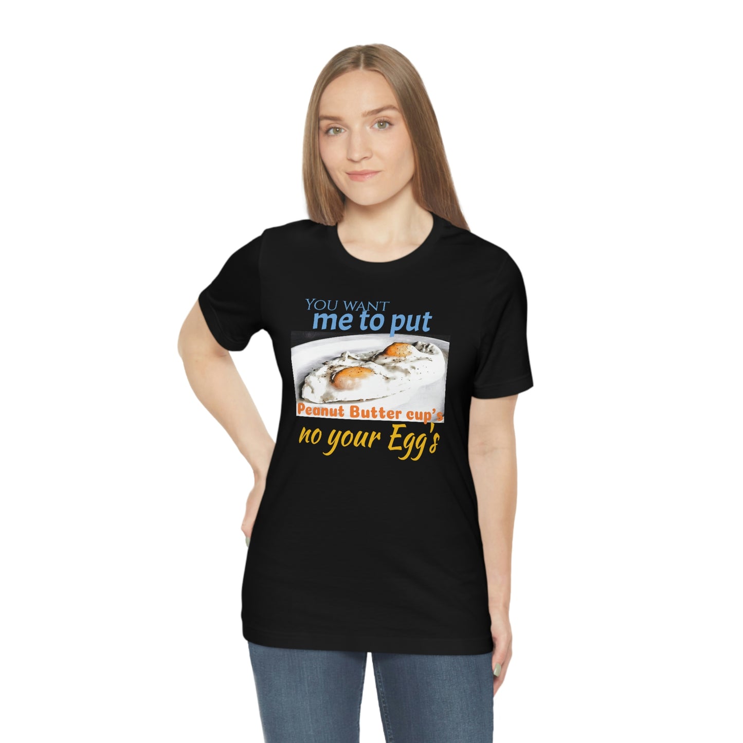 Unisex Jersey Short Sleeve Tee 50 FIRST DATES "peanut Butter Cup's On Your Egg's